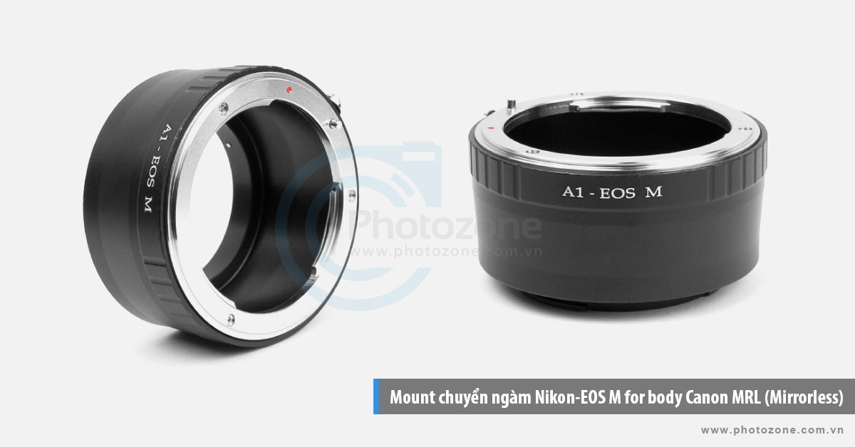 Mount chuyển ngàm Nikon-EOS M for body Canon MRL (Mirrorless)
